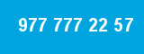 977 777 22 57